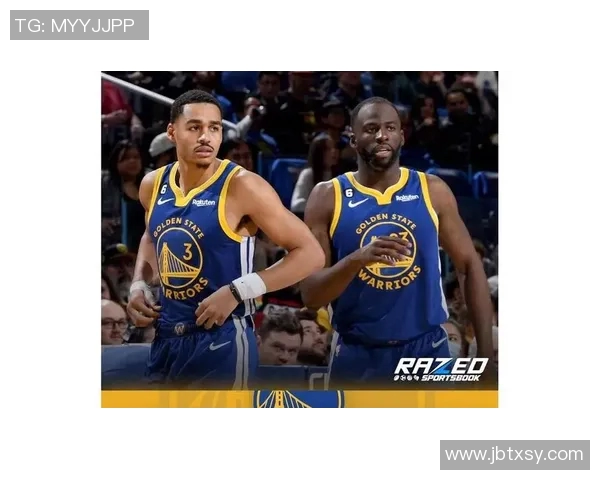 德雷蒙德格林在勇士队的领导力与战术影响力分析